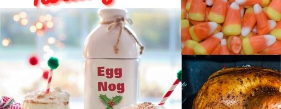 Candy, Stuffing, and Eggnog, Oh My!