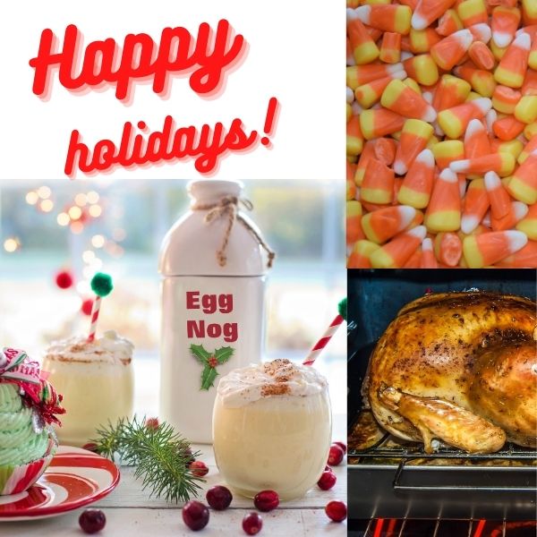 Candy, Stuffing, and Eggnog, Oh My!